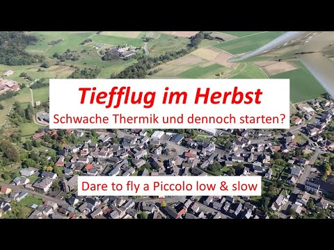 Tiefflug im Herbst - schwache Thermik und dennoch starten ?